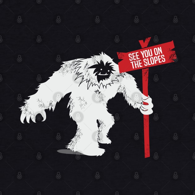 SEE YOU ON THE SLOPES Abominable Snowman by HungryDinoDesign